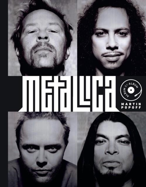 METALLICA : ALBUM BY ALBUM | 9781577155782 | MARTIN POPOFF