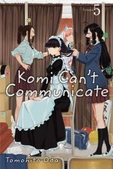 KOMI CAN'T COMMUNICATE, VOL 5 | 9781974707164 | TOMOHITO ODA