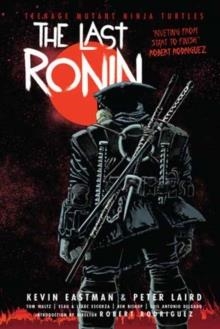 TEENAGE MUTANT NINJA TURTLES: THE LAST RONIN | 9798887244631 | KEVIN EASTMAN, PETER LAIRD
