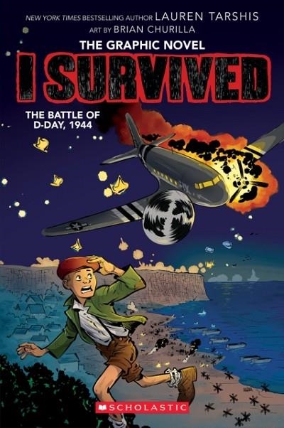 THE BATTLE OF D-DAY, 1944 (GRAPHIC NOVEL) | 9781338883046 | LAUREN TARSHIS
