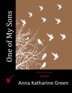 ONE OF MY SONS | 9781516988891 | ANNA KATHARINE GREEN