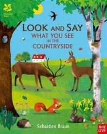 NATIONAL TRUST: LOOK AND SAY WHAT YOU SEE IN THE COUNTRYSIDE | 9780857636171 | NOSY CROW LTD