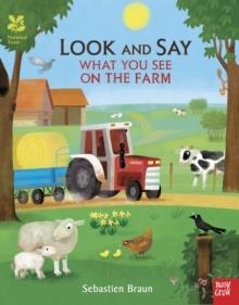 NATIONAL TRUST: LOOK AND SAY WHAT YOU SEE IN THE FARM | 9780857638861 | NOSY CROW LTD