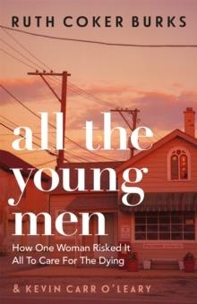 ALL THE YOUNG MEN | 9781409189121 | RUTH COKER BURKS