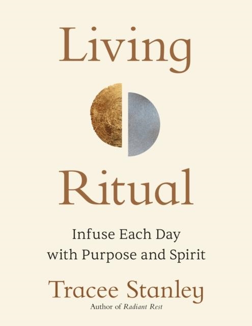 LIVING RITUAL | 9781649634573 | TRACEE STANLEY