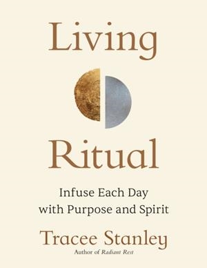 LIVING RITUAL | 9781649634573 | TRACEE STANLEY