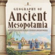 GEOGRAPHY OF ANCIENT MESOPOTAMIA | 9781541959637 | BABY PROFESSOR