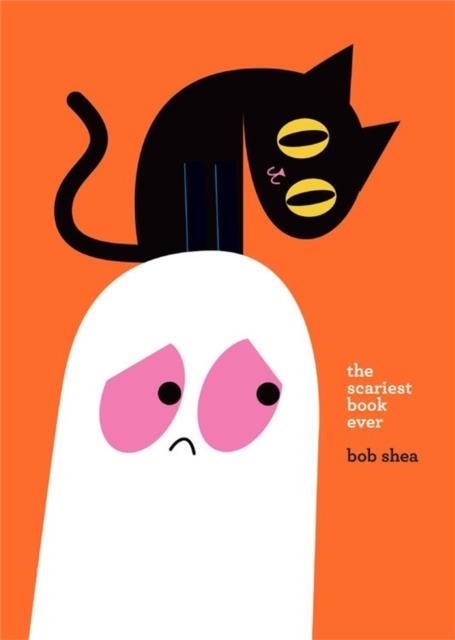THE SCARIEST BOOK EVER | 9781484730461 | BOB SHEA