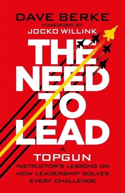 THE NEED TO LEAD | 9781035090754 | DAVE BERKE