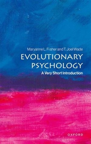 EVOLUTIONARY PSYCHOLOGY | 9780198827931 | MARYANNE L FISHER AND T JOEL WADE