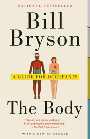 THE BODY: A GUIDE FOR OCCUPANTS | 9780804172721 | BILL BRYSON