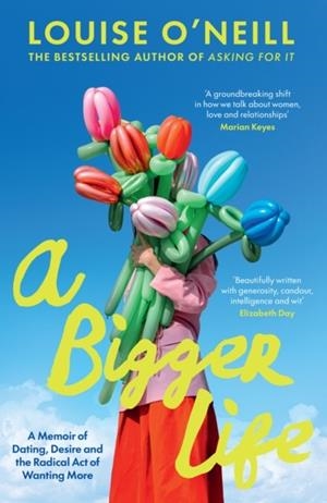 A BIGGER LIFE | 9780008762469 | LOUISE O'NEILL