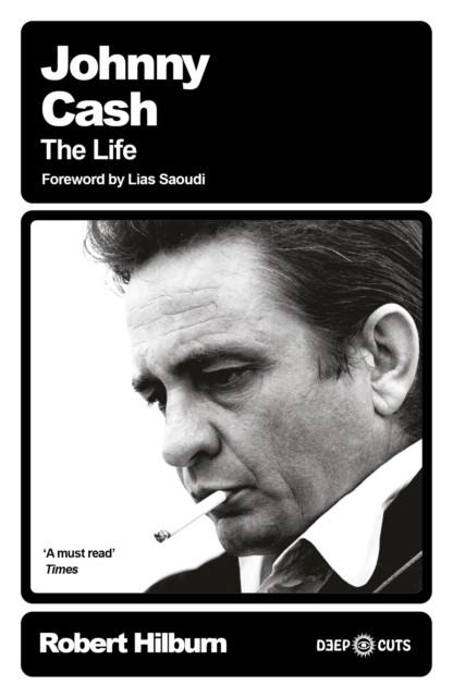 JOHNNY CASH : THE LIFE | 9781399643825 | ROBERT HILBURN