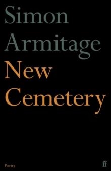 NEW CEMETERY | 9780571357345 | SIMON ARMITAGE