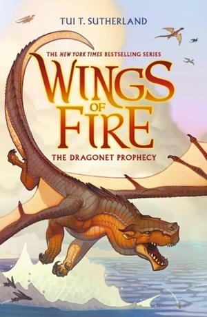 WINGS OF FIRE 01: THE DRAGONET PROPHECY | 9780702352034 | TUI T. SUTHERLAND
