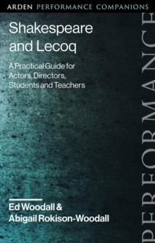 SHAKESPEARE AND LECOQ | 9781350244092 | ED WOODWALL; ABIGAIL ROKISON-WOODALL