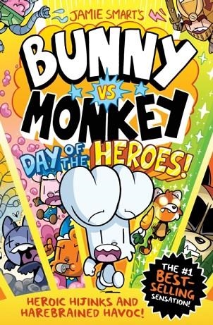 BUNNY VS MONKEY 12: DAY OF THE HEROES! (HB) | 9781788453912 | JAMIE SMART