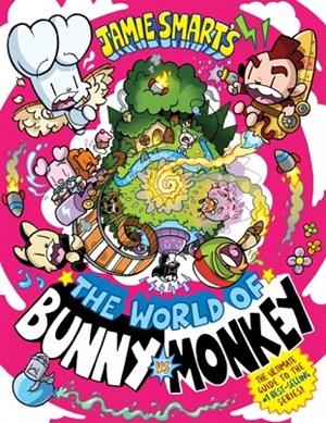 THE WORLD OF BUNNY VS MONKEY (HB) | 9781788453677 | JAMIE SMART