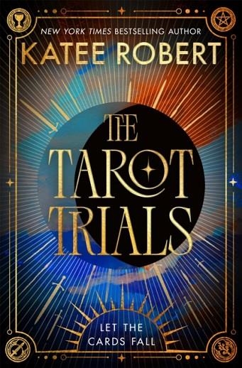THE TAROT TRIALS | 9781035080434 | KATEE ROBERT