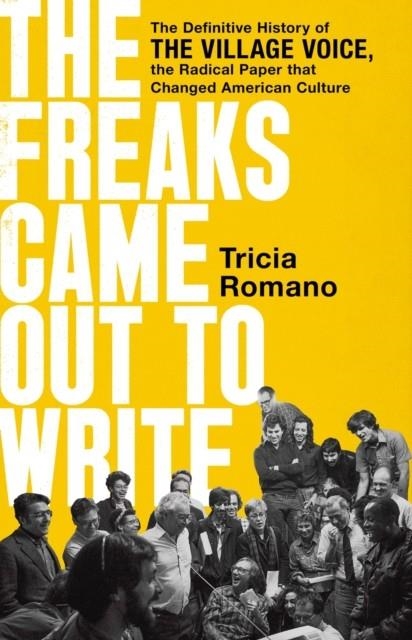 THE FREAKS CAME OUT TO WRITE | 9781541736399 | TRICIA ROMANO