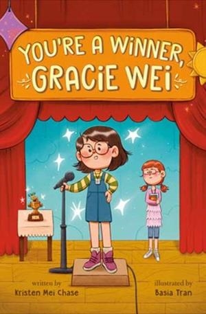 YOU'RE A WINNER, GRACIE WEI | 9780593812969 | KRISTEN MEI CHASE