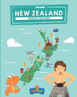 NEW ZEALAND: TRAVEL FOR KIDS: THE FUN WAY TO DISCOVER NEW ZEALAND | 9781078362917