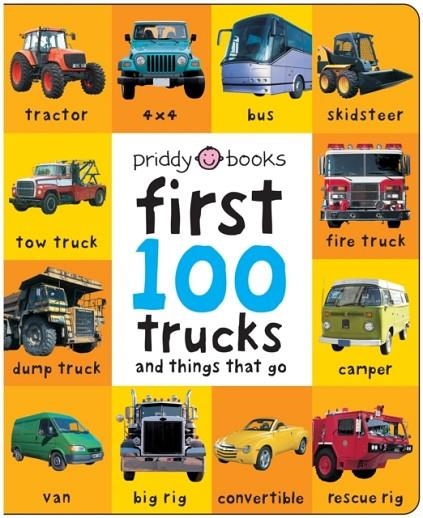 FIRST 100 TRUCKS AND THINGS THAT GO : AND THINGS THAT GO | 9780312510800