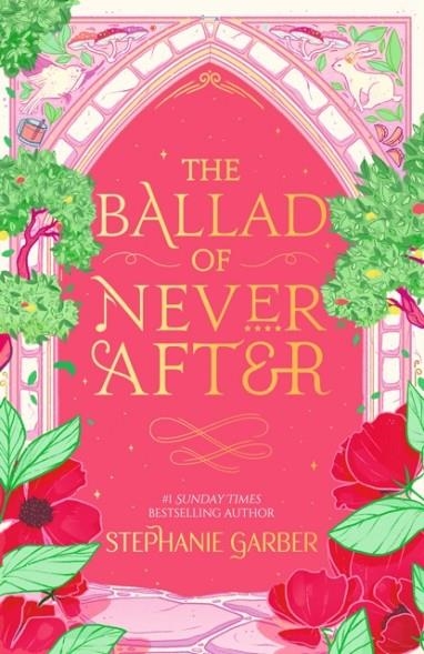 THE BALLAD OF NEVER AFTER | 9781399643894 | STEPHANIE GARBER