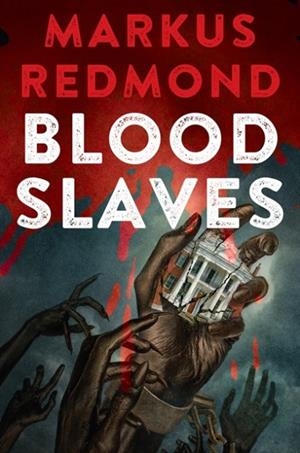 BLOOD SLAVES: DELUXE STENCILED EDGES | 9781496753175 | MARKUS REDMOND