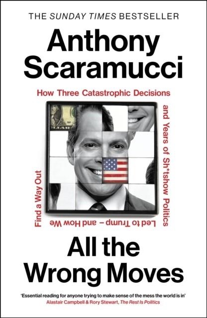 ALL THE WRONG MOVES | 9781847929235 | ANTHONY SCARAMUCCI