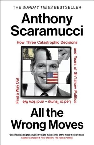 ALL THE WRONG MOVES | 9781847929235 | ANTHONY SCARAMUCCI
