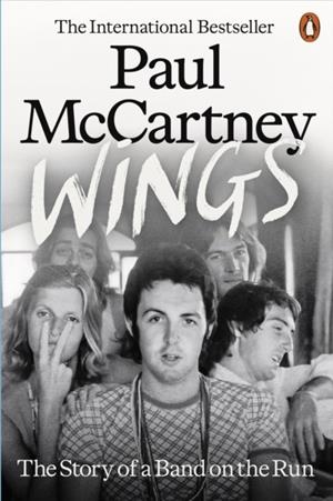 WINGS : THE STORY OF A BAND ON THE RUN | 9781802069273 | PAUL MCCARTNEY