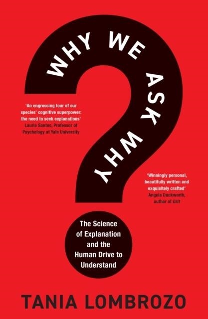 WHY WE ASK WHY | 9781035419166 | TANIA LOMBROZO