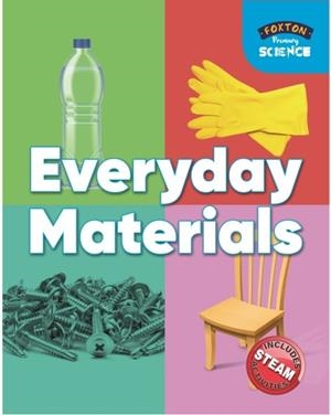 FOXTON PRIMARY SCIENCE: EVERYDAY MATERIALS | 9781911481997
