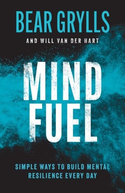 MIND FUEL | 9781399805124 | BEAR GRYLLS