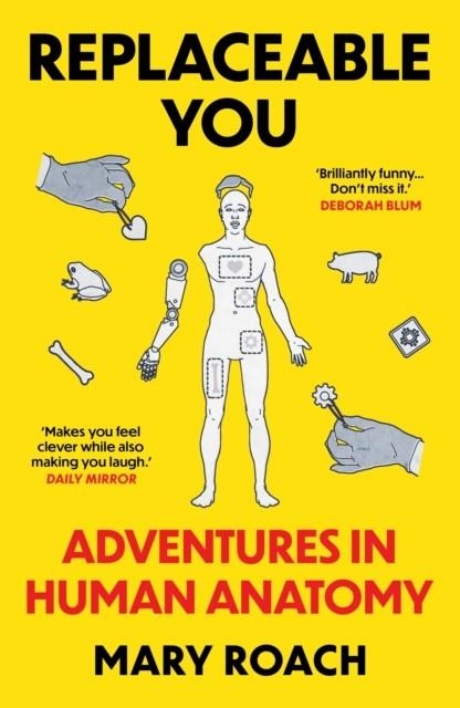 REPLACEABLE YOU | 9781836432524 | MARY ROACH