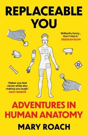 REPLACEABLE YOU | 9781836432524 | MARY ROACH