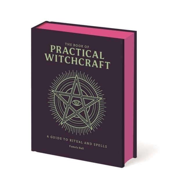 THE BOOK OF PRACTICAL WITCHCRAFT | 9781398867932 | PAMELA BALL