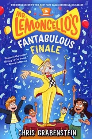 MR. LEMONCELLO'S FANTABULOUS FINALE | 9780593707975 | CHRIS GRABENSTEIN