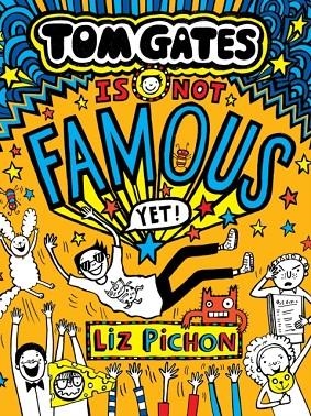 TOM GATES 25: IS NOT FAMOUS (YET) (HB) | 9780702339448 | LIZ PICHON