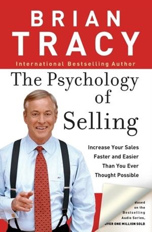 THE PSYCHOLOGY OF SELLING | 9780785288060 | BRIAN TRACY