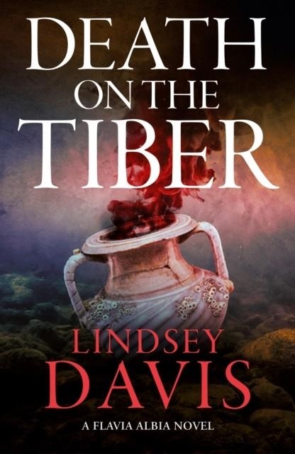 DEATH ON THE TIBER | 9781399719629 | LINDSEY DAVIS