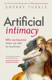 ARTIFICIAL INTIMACY | 9780349136912 | SHERRY TURKLE