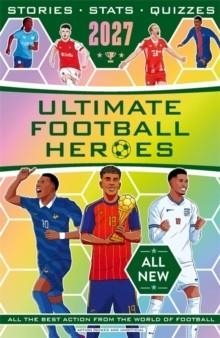 ULTIMATE FOOTBALL HEROES 2027 | 9781789469325 | ULTIMATE FOOTBALL HEROES