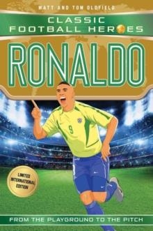 CLASSIC FOOTBALL HEROES: RONALDO | 9781786069443 | MATT & TOM OLDFIELD