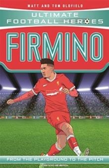 ULTIMATE FOOTBALL HEROES: FIRMINO | 9781789462326 | MATT & TOM OLDFIELD