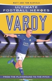 ULTIMATE FOOTBALL HEROES: VARDY | 9781789464504 | MATT & TOM OLDFIELD