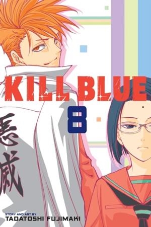 KILL BLUE, VOL. 8 | 9781974765195 | TADATOSHI FUJIMAKI