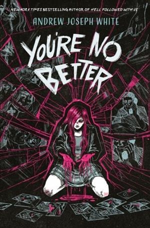 YOU'RE NO BETTER | 9781837841547 | ANDREW JOSEPH WHITE