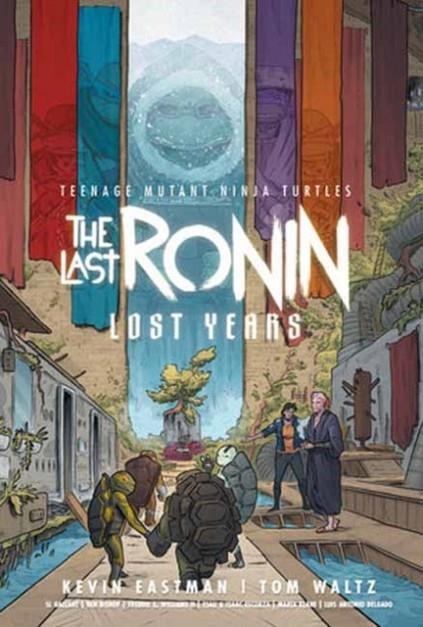 TEENAGE MUTANT NINJA TURTLES: THE LAST RONIN LOST YEARS | 9798887244648 | KEVIN EASTMAN , ROM WALTZ